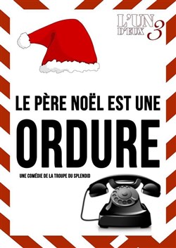 Affiche de Le Père Noël est une ordure
