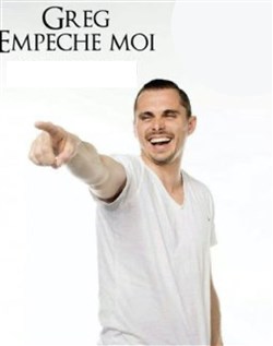 Affiche de Greg Empêche Moi | En rodage