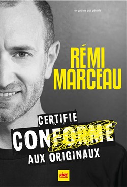Affiche de Rémi Marceau dans Certifié conforme aux originaux