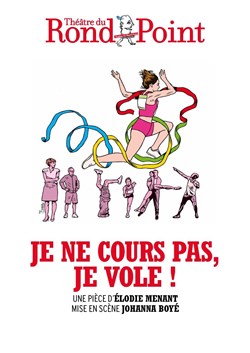 Affiche de Je ne cours pas, je vole !