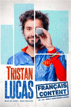 Affiche de Tristan Lucas dans Français content