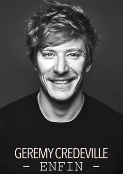 Affiche de Gérémy Crédeville dans Enfin