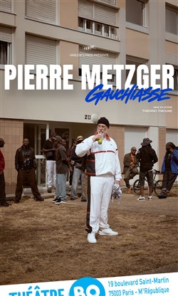 Affiche de Pierre Metzger dans Gauchiasse