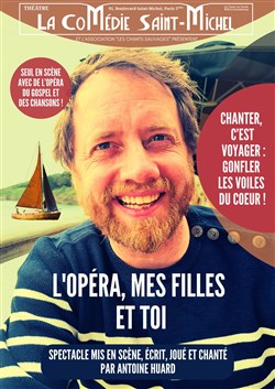 Affiche de L'opéra, mes filles et toi