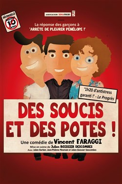 Affiche de Des soucis et des Potes