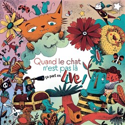 Affiche de Quand le chat n'est pas là, ça part en Live !