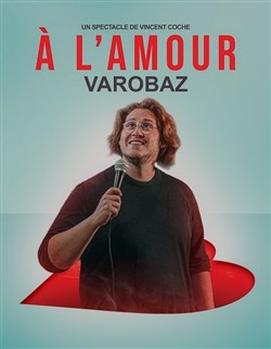 Affiche de Varobaz à l'amour