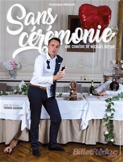 Affiche de Mickael Bièche dans Sans cérémonie