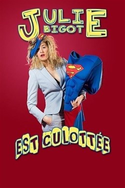Affiche de Julie Bigot dans Julie Bigot est culottée !