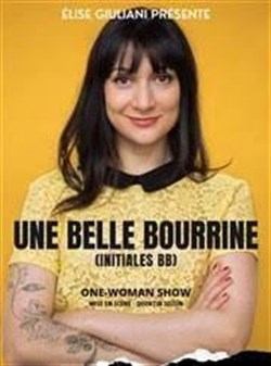 Affiche de Elise Giuliani dans Une belle bourrine