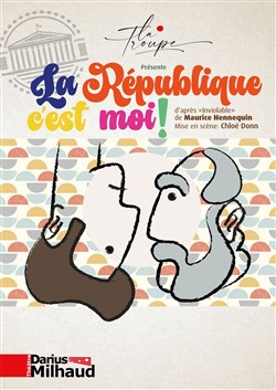 Affiche de La République, c'est moi !