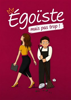 Affiche de Égoïste mais pas trop !