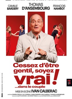 Affiche de Cessez d'être gentil, soyez vrai !... dans le couple