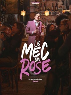 Affiche de BenH dans Le Mec en Rose