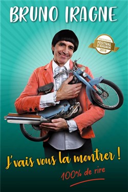 Affiche de Bruno Iragne dans J'vais vous la montrer