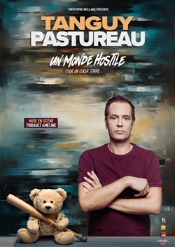 Affiche de Tanguy Pastureau dans Un monde hostile