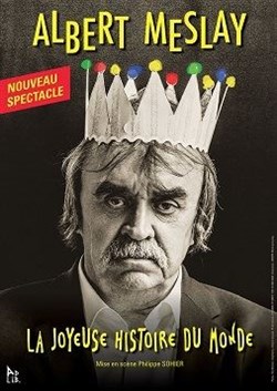 Affiche de Albert Meslay dans La joyeuse histoire du monde