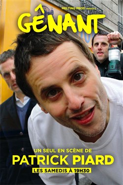 Affiche de Patrick Piard dans Gênant