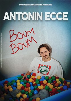 Affiche de Antonin Ecce dans Boum Boum