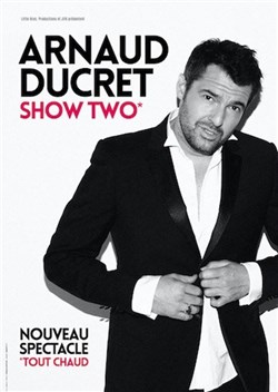 Affiche de Arnaud Ducret dans Show Two