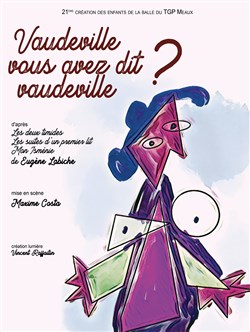 Affiche de Vaudeville, vous avez dit vaudeville ?