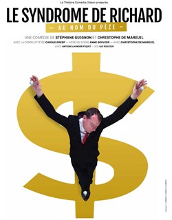 Affiche de Le syndrome de Richard | Au nom du pèze
