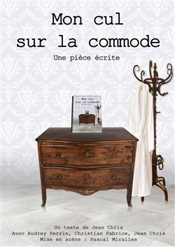 Affiche de Mon cul sur la commode