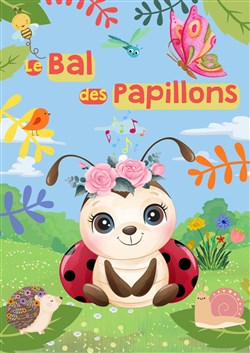 Affiche de Le bal des papillons | de 1 à 3 ans