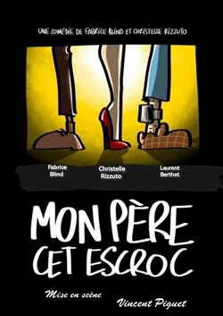 Affiche de Mon père cet escroc