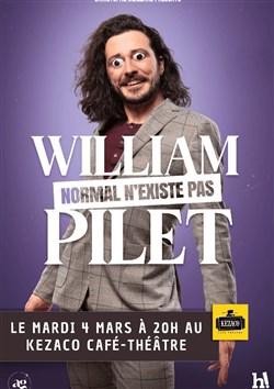 Affiche de William Pilet dans Normal n'existe pas