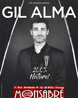Affiche de Gil Alma dans 200% Naturel
