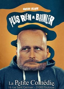 Affiche de Ghislain Blique dans Plus rien à branler