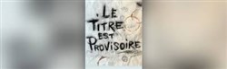 Affiche de Le titre est provisoire
