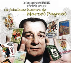 Affiche de La fabuleuse histoire de Marcel Pagnol