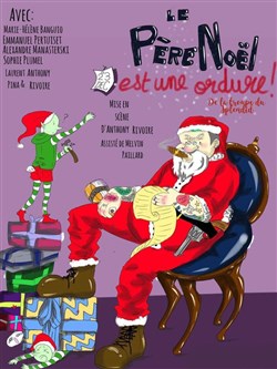 Affiche de Le Père Noël est une Ordure