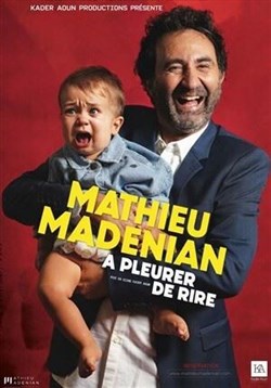 Affiche de Mathieu Madenian dans A pleurer de rire