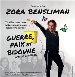 Affiche de Zora Bensliman dans Guerre, Paix et bidoune