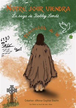 Affiche de Notre Jour Viendra : La saga de Bobby Sands