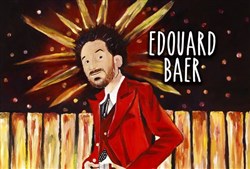 Affiche de Edouard Baer dans Les élucubrations d'un homme soudain frappé par la grâce