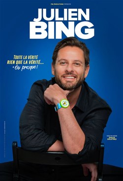 Affiche de Julien Bing dans Toute la vérité, rien que la vérité, ou presque