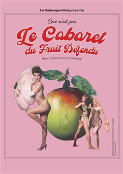 Affiche de Le Burlesque Klub : Le Cabaret du Fruit Défendu
