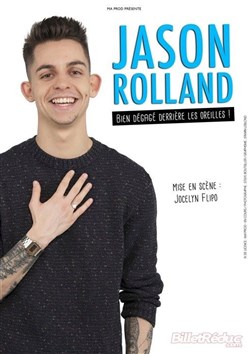 Affiche de Jason Rolland dans Bien dégagé derrière les oreilles