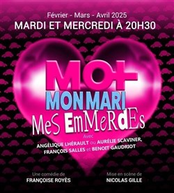 Affiche de Moi, mon mari, mes emmerdes