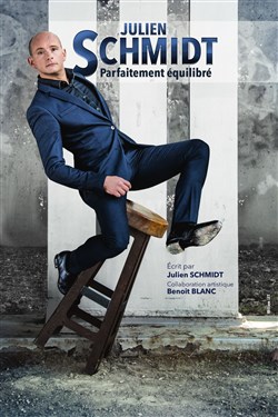 Affiche de Julien Schmidt dans Parfaitement équilibré