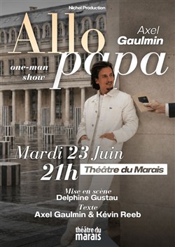 Affiche de Axel Gaulmin dans Allo Papa