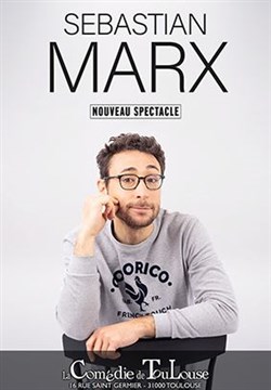 Affiche de Sebastian Marx | Nouveau spectacle en rodage