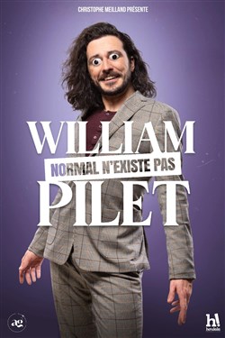 Affiche de William Pilet dans Normal n'existe pas