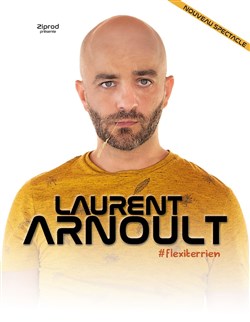 Affiche de Laurent Arnault dans Flexiterrien
