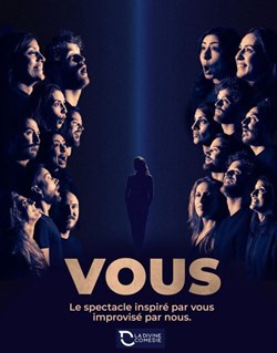 Affiche de Vous : Le spectacle inspiré par vous, improvisé par nous