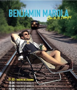 Affiche de Benjamin Marola dans On a le temps